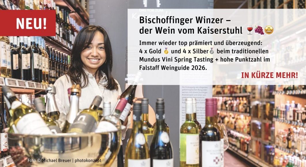 REWE Istas: BISCHOFFINFGER – Der Wein vom Kaiserstuhl