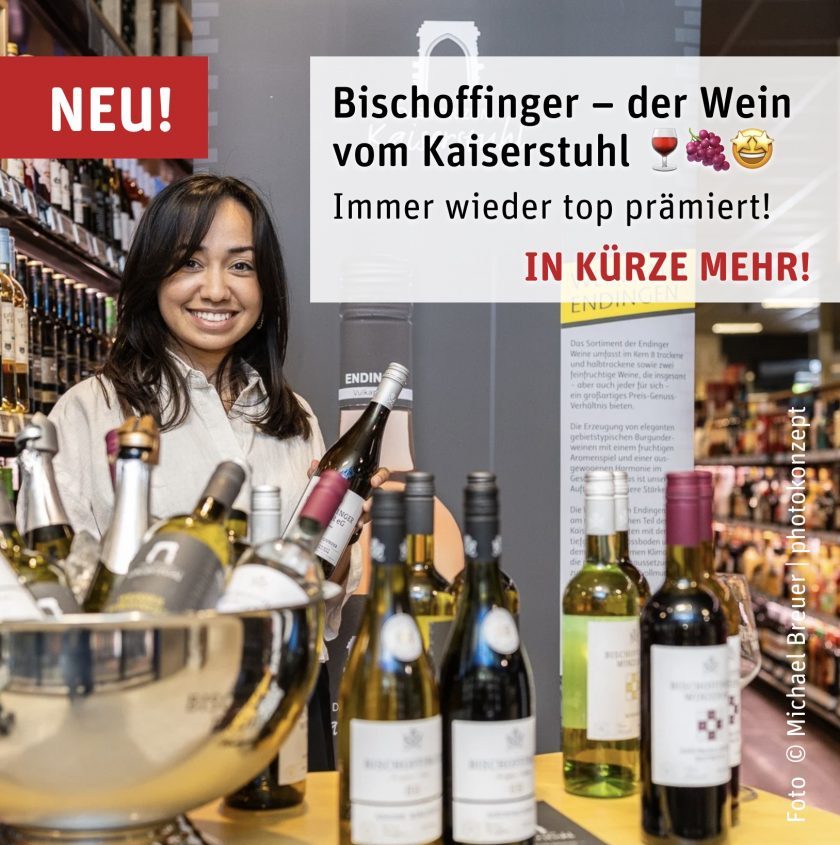 REWE Istas: BISCHOFFINFGER – Der Wein vom Kaiserstuhl
