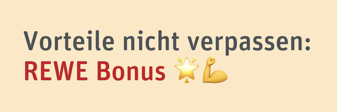 REWE Bonus – Vorteile nicht verpassen!